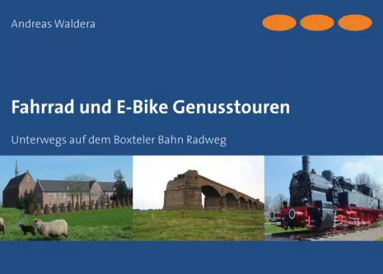 Bild: Fahrrad und E-Bike Genusstouren - Unterwegs auf dem Boxteler Bahn Radweg - Buchneuerscheinung