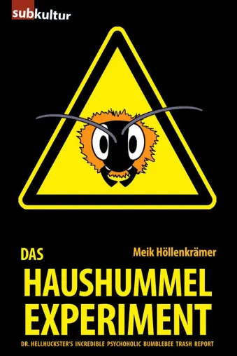 Bild: Das Haushummelexperiment - Schockierende Einblicke in die Entstehungsgeschichte des Haustieres