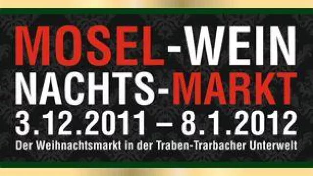 Bild: „Mosel-Wein-Nachts-Markt“ in Traben Trarbach - 1. Unterirdischer Weihnachtsmarkt rund um Wein, Genuss & Kultur