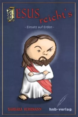 Bild: Irgendwann reicht es sogar Jesus.