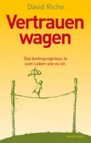 Bild: Buchtipp: David Richo: Vertrauen wagen. Windpferd Verlag 2012