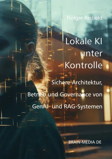 Bild: Neues Fachbuch zeigt, wie Unternehmen lokale KI-Systeme sicher betreiben
