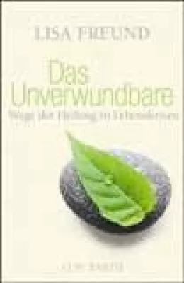 Bild: Neu im Verlag O.W. Barth: "Das Unverwundbare" von Lisa Freund