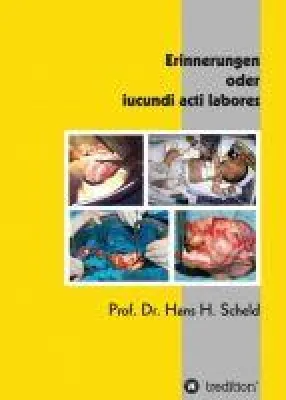 Bild: Erinnerungen oder iucundi acti labores - Aus dem Leben eines Herzchirurgen