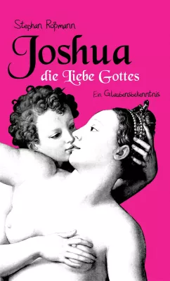 Bild: Buchveröffentlichung: Joshua – die Liebe Gottes