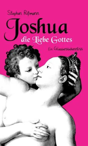 Bild: Buchveröffentlichung: Joshua – die Liebe Gottes