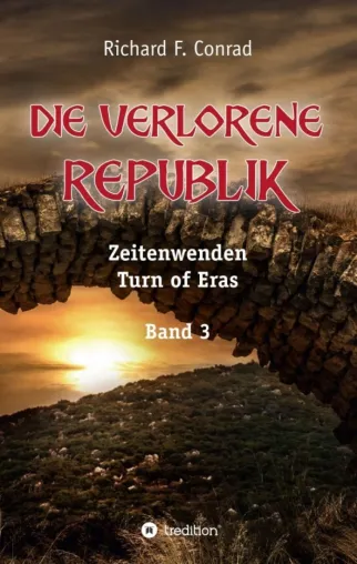 Bild: Die verlorene Republik - Dritter Band der Zeitenwenden-Reihe