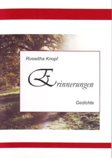 Neuerscheinung "Erinnerungen" von Roswitha Knopf Bild: Neuerscheinung "Erinnerungen" von Roswitha Knopf