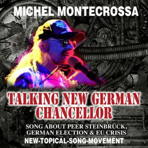 Bild: Talking New German Chancellor - Michel Montecrossa's CD über Peer Steinbrück, die Bundeskanzlerwahl & EU-Krise