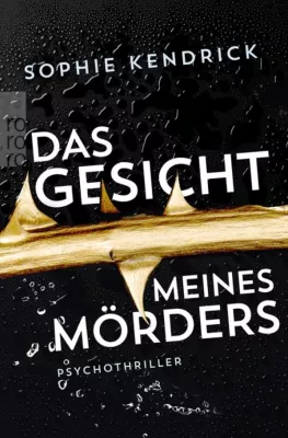 Bild: [Rezension] "Das Gesicht meines Mörders" – Sophie Kendrick