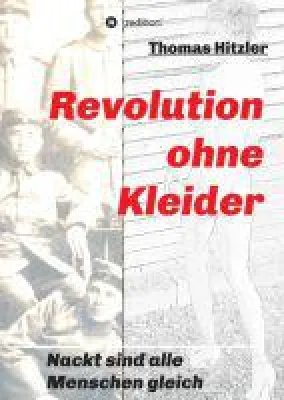 Bild: Revolution ohne Kleider - neues Buch beschreibt eine alternative Vergangenheit