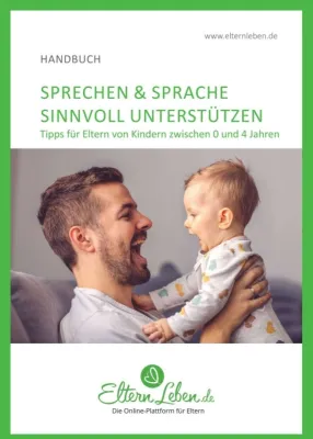 Bild: Sprechen & Sprache sinnvoll unterstützen - Tipps für Eltern von Kindern zwischen 0 und 4 Jahren