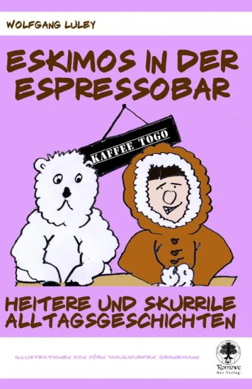 Eskimos in der Espressobar - Wolfgang Luley