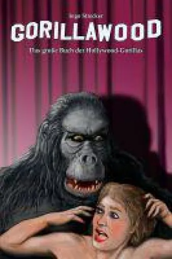 Bild: Gorillawood - Hommage an einen der faszinierendsten Hollywoodcharaktere