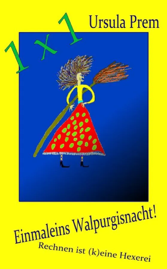 Einmaleins Walpurgisnacht! - Rechnen ist (k)eine Hexerei bietet Vor- und Grundschulkindern eine unterhaltsame Lernhilfe