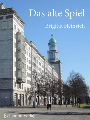 Bild: Neuerscheinung: Das alte Spiel von Brigitta Heinrich