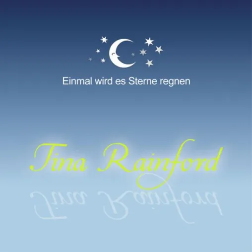 Bild: Tina Rainford - Einmal wird es Sterne regnen