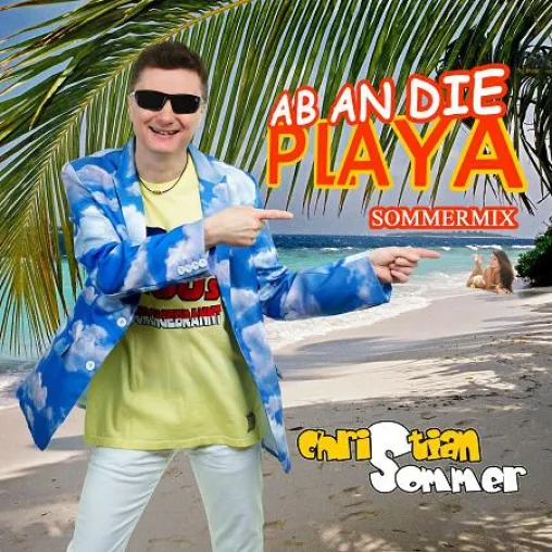 Bild: Ab an die Playa , ein musikalischer Urlaubsgruß von Christian Sommer