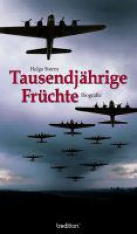 Bild: Tausendjährige Früchte - eine biografische Erzählung