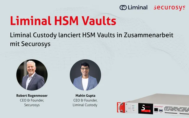 Bild: Securosys und Liminal Custody gehen Partnerschaft zur Stärkung der Sicherheit digitaler Vermögenswerte ein