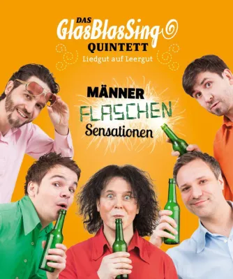 Bild: Das GlasBlasSing Quintett mit "Männer, Flaschen, Sensationen"am 9. & 10. April 2014 @ Die Wühlmäuse Berlin