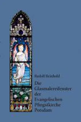 Bild: Die Glasmalereifenster der Evangelischen Pfingstkirche Potsdam -  Sachbuch über faszinierende Kirchenfenster