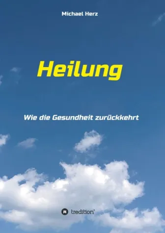 Bild: Heilung - Wie die Gesundheit zurückkehrt