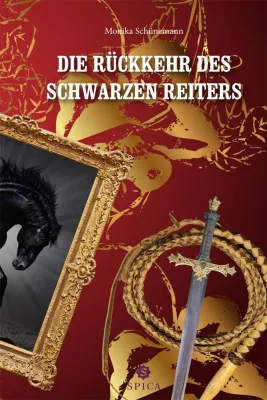Bild: Monika Schünemann: "Die Rückkehr des schwarzen Reiters" - NEU bei Spica