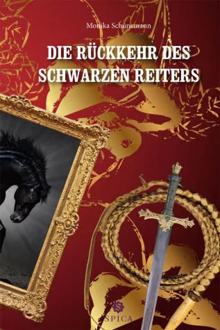 Monika Schünemann: "Die Rückkehr des schwarzen Reiters" - NEU bei Spica Bild: Monika Schünemann: "Die Rückkehr des schwarzen Reiters" - NEU bei Spica