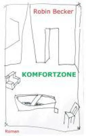 Bild: Komfortzone - ein gesellschaftskritischer Entwicklungsroman in ungewöhnlicher Form