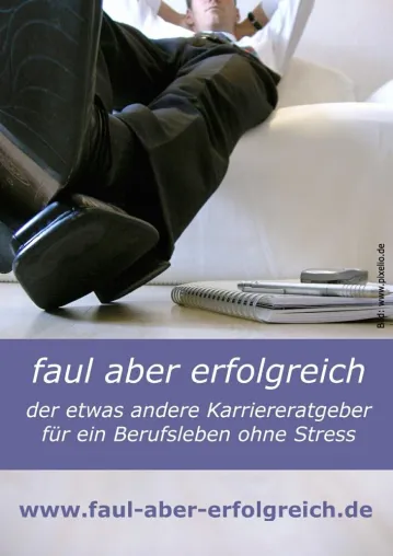 Bild: Faul aber erfolgreich - der etwas andere Karriere-Ratgeber für ein Berufsleben ohne Stress