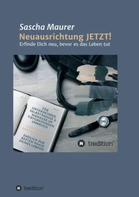 Bild: Neuausrichtung JETZT! - Ein exzellenter Life & Business Guide