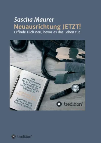 Bild: Neuausrichtung JETZT! - Ein exzellenter Life & Business Guide