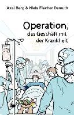 Bild: Operation - Physiotherapeuten beleuchten das Geschäft mit der Krankheit und zeigen Alternativen auf