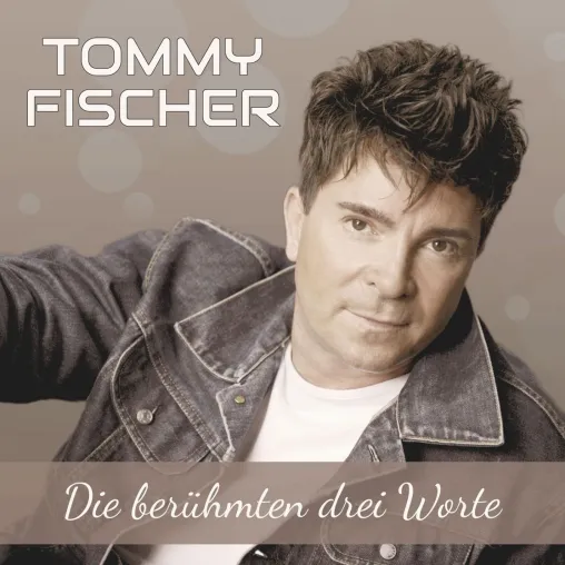"Die berühmten drei Worte" von Tommy Fischer - eine Stimme mit hohem Wiedererkennungswert Bild: "Die berühmten drei Worte" von Tommy Fischer - eine Stimme mit hohem Wiedererkennungswert