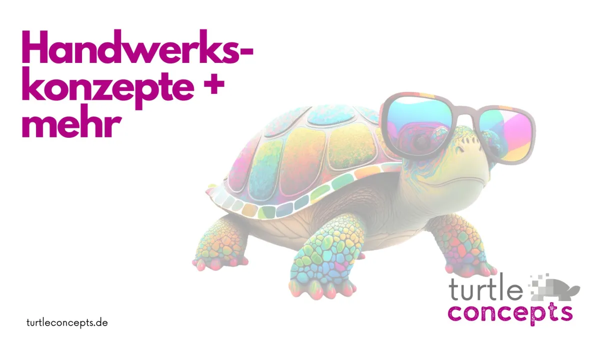 turtleconcepts - Konzepte fürs Handwerk (© Turtleconcepts by Corinna Becker)