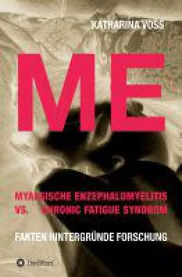 Bild: Myalgische Enzephalomyelitis vs. Chronic Fatigue Syndrom - Sachbuch über eine unsichtbare Pandemie