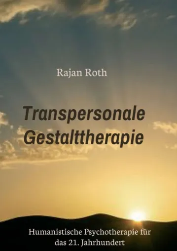 Bild: Transpersonale Gestalttherapie - Humanistische Psychotherapie für das 21. Jahrhundert