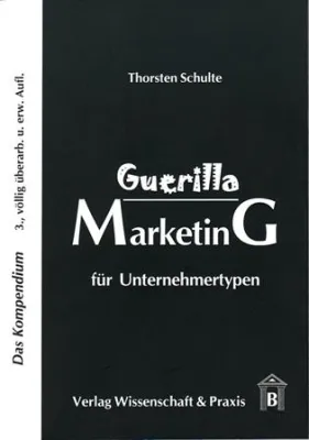 Bild: Guerilla Marketing für Unternehmertypen – Das Kompendium
