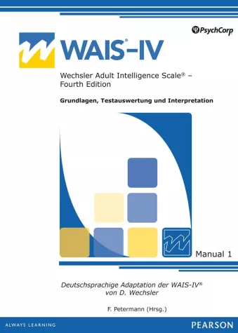 Leistungsdiagnostik mit der Wechsler Adult Intelligence Scale® - Fourth Edition (WAIS®-IV) Bild: Leistungsdiagnostik mit der Wechsler Adult Intelligence Scale® - Fourth Edition (WAIS®-IV)