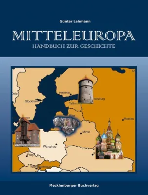 Mitteleuropa - Handbuch zur Geschichte Bild: Mitteleuropa - Handbuch zur Geschichte