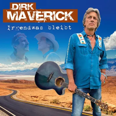 Bild: Irgendwas das bleibt-der neue Countrysong von Dirk Maverick