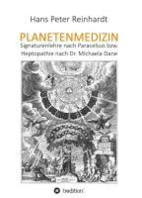 Bild: Planetenmedizin - Über die Signaturenlehre nach Paracelsus