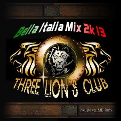 Bild: Three Lion´s Club - Bella Italia Mix 2k13