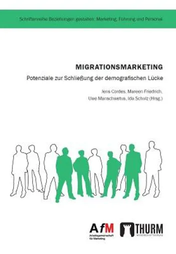 Bild: Migrationsmarketing – Neues Buch beschreibt Potenziale zur Schließung der demografischen Lücke