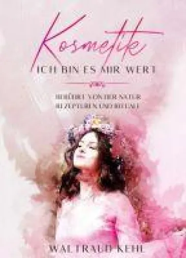 Bild: Kosmetik: Ich bin es mir wert - Wissen rund um den Traumberuf Naturkosmetikerin