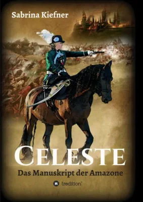 Bild: Celeste - Das Manuskript der Amazone
