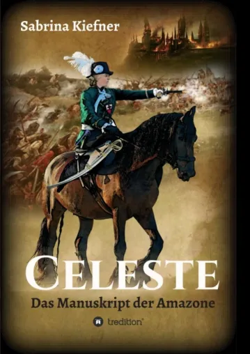 Celeste - Das Manuskript der Amazone Bild: Celeste - Das Manuskript der Amazone