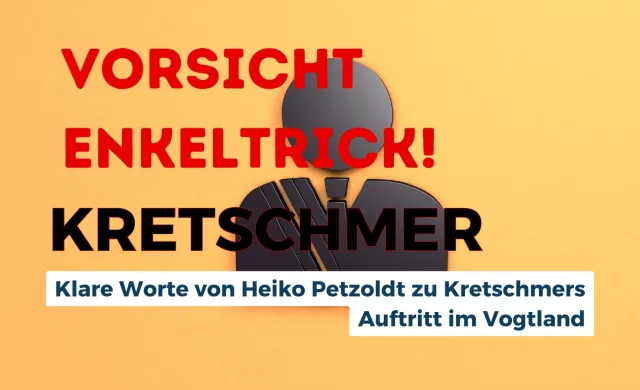 Bild: Vorsicht Enkeltrick! – Klare Worte von Heiko Petzoldt zu Kretschmers Auftritt im Vogtland