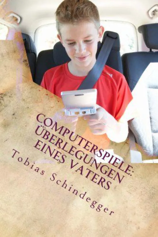 Computerspiele: Überlegungen eines Vaters Taschenbuch (Taschenbuch)